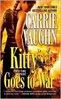 Cover image for Kitty Goes to War by Carrie Vaughn.