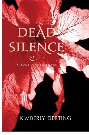 Cover image for Dead Silence by Kimberly Derting.