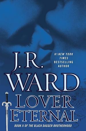 Cover image for Lover Eternal by J. R. Ward.