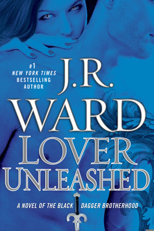 Cover image for Lover Unleashed by J.R. Ward.