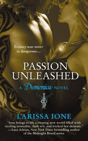 Cover image for Passion Unleashed by Larissa Ione.