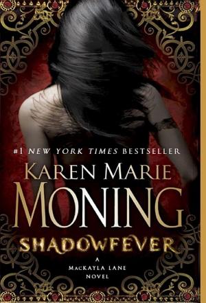 Cover image for Shadowfever by Karen Marie Moning.