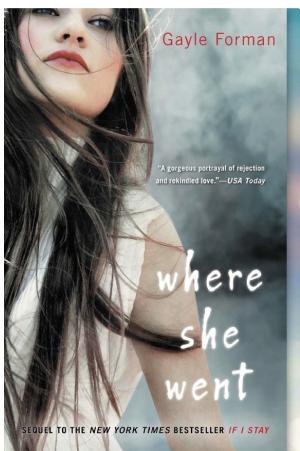 Cover image for Where She Went by Gayle Forman.