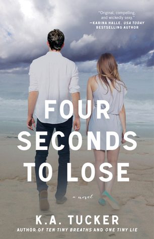 Cover image for Four Seconds to Lose by K.A. Tucker.