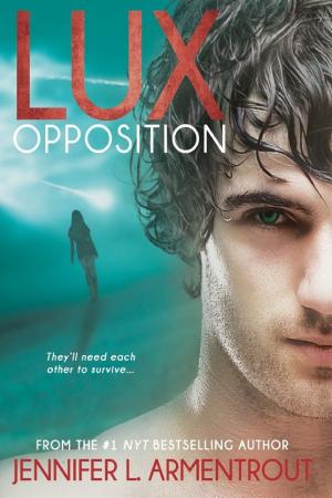 Cover image for Lux: Opposition by Jennifer L. Armentrout.