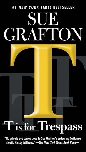 Cover image for T Is for Trespass by Sue Grafton.