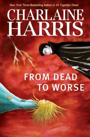 Cover image for From Dead to Worse by Charlaine Harris.