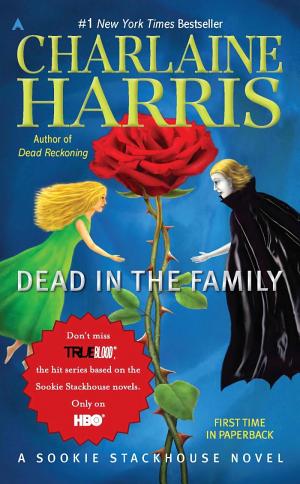 Cover image for Dead in the Family by Charlaine Harris.