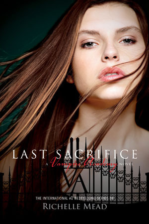 Cover image for Last Sacrifice by Richelle Mead.