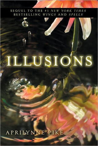 Cover image for Illusions by Aprilynne Pike.