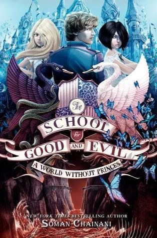 Cover image for The School for Good and Evil: The Complete 6-book Collection: (The School for Good and Evil, A World Without Princes, The Last Ever After, Quests for Glory, A Crystal of Time, One True King) (The School for Good and Evil) by Soman Chainani.