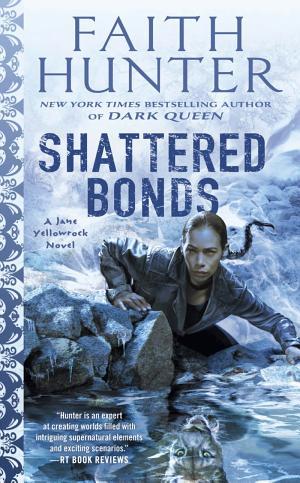 Cover image for Shattered Bonds by Faith Hunter.