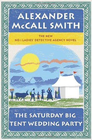 Cover image for The Saturday Big Tent Wedding Party by Alexander McCall Smith.