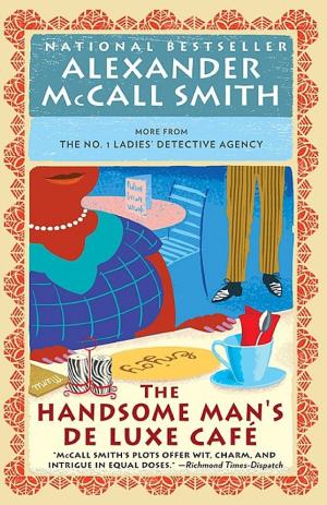 Cover image for The Handsome Man's De Luxe Café by Alexander McCall Smith.