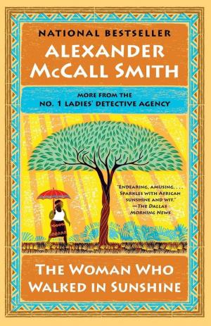 Cover image for The Woman Who Walked in Sunshine by Alexander McCall Smith.