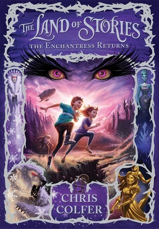 Cover image for The Land of Stories: The Enchantress Returns by Chris Colfer.