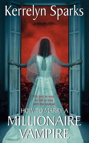 Cover image for How To Marry a Millionaire Vampire with Bonus Material by Kerrelyn Sparks.