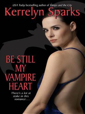 Cover image for Be Still My Vampire Heart by Kerrelyn Sparks.