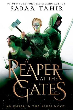 Cover image for A Reaper at the Gates by Sabaa Tahir.