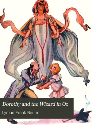 Cover image for Dorothy and the Wizard in Oz by L. Frank Baum.