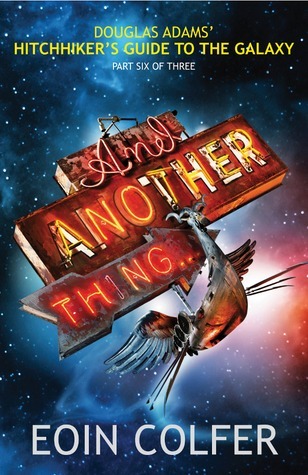 Cover image for And Another Thing... by Eoin Colfer.