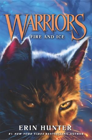 Cover image for Warriors #2: Fire and Ice by Erin Hunter.