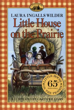 Cover image for Little House on the Prairie by Laura Ingalls Wilder.