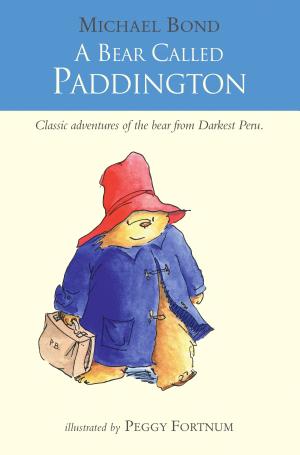 Cover image for A Bear Called Paddington by Michael Bond.