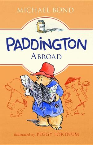 Cover image for Paddington Abroad by Michael Bond.