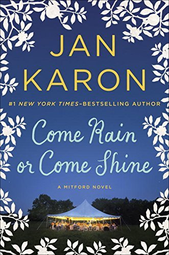 Cover image for Come Rain Or Come Shine by Jan Karon.