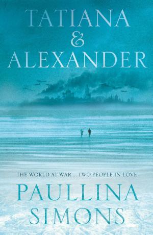 Cover image for Tatiana and Alexander by Paullina Simons.