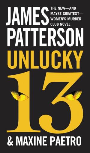 Cover image for Unlucky 13 by James Patterson & Maxine Paetro.