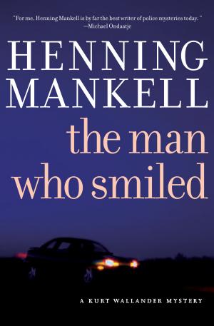 Cover image for The Man Who Smiled by Henning Mankell.