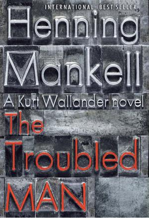 Cover image for The Troubled Man by Henning Mankell.