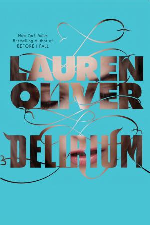 Cover image for Delirium by Lauren Oliver.