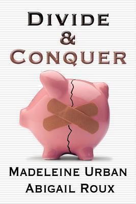 Cover image for Divide & Conquer by Madeleine Urban & Abigail Roux.