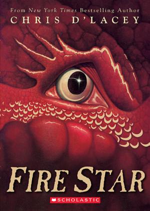 Cover image for Fire Star (The Last Dragon Chronicles #3) by Chris d'Lacey.