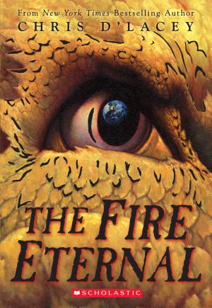 Cover image for Fire Eternal (The Last Dragon Chronicles #4) by Chris d'Lacey.