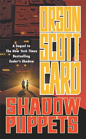 Cover image for Shadow Puppets by Orson Scott Card.