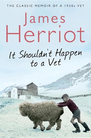 Cover image for It Shouldn't Happen to a Vet by James Herriot.