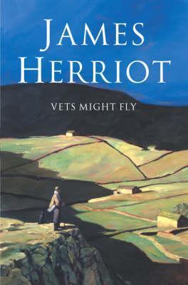 Cover image for Vets Might Fly by James Herriot.