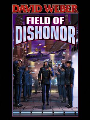 Cover image for Field of Dishonor by David Weber.