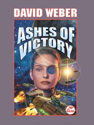 Cover image for Ashes Of Victory by David Weber.