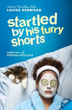 Cover image for Startled by His Furry Shorts by Louise Rennison.