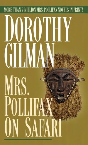 Cover image for Mrs. Pollifax on Safari by Dorothy Gilman.