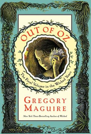 Cover image for Out of Oz by Gregory Maguire.