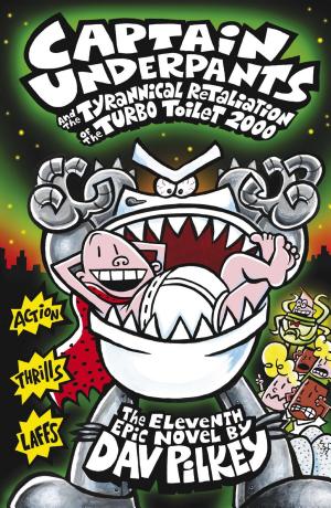 Cover image for Captain Underpants and the Tyrannical Retaliation of the Turbo Toilet 20 by Dav Pilkey.