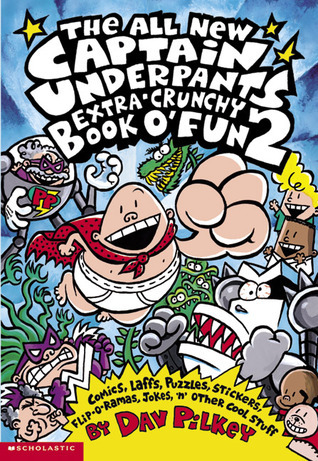 Cover image for The All New Captain Underpants Extra Crunchy Book O' Fun 2 by Dav Pilkey.