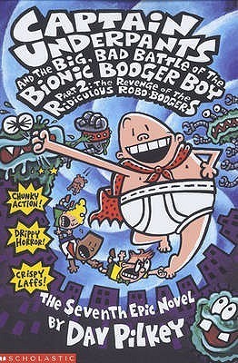 Cover image for Captain Underpants and the Big, Bad Battle of the Bionic Booger Boy, Part 2 by Dav Pilkey.