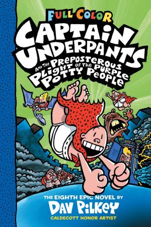 Cover image for Captain Underpants and the Preposterous Plight of the Purple Potty People: Color Edition (Captain Underpants #8) by Dav Pilkey.